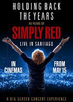 Holding Back The Years: 40 Years of Simply Red, Live in Santiago